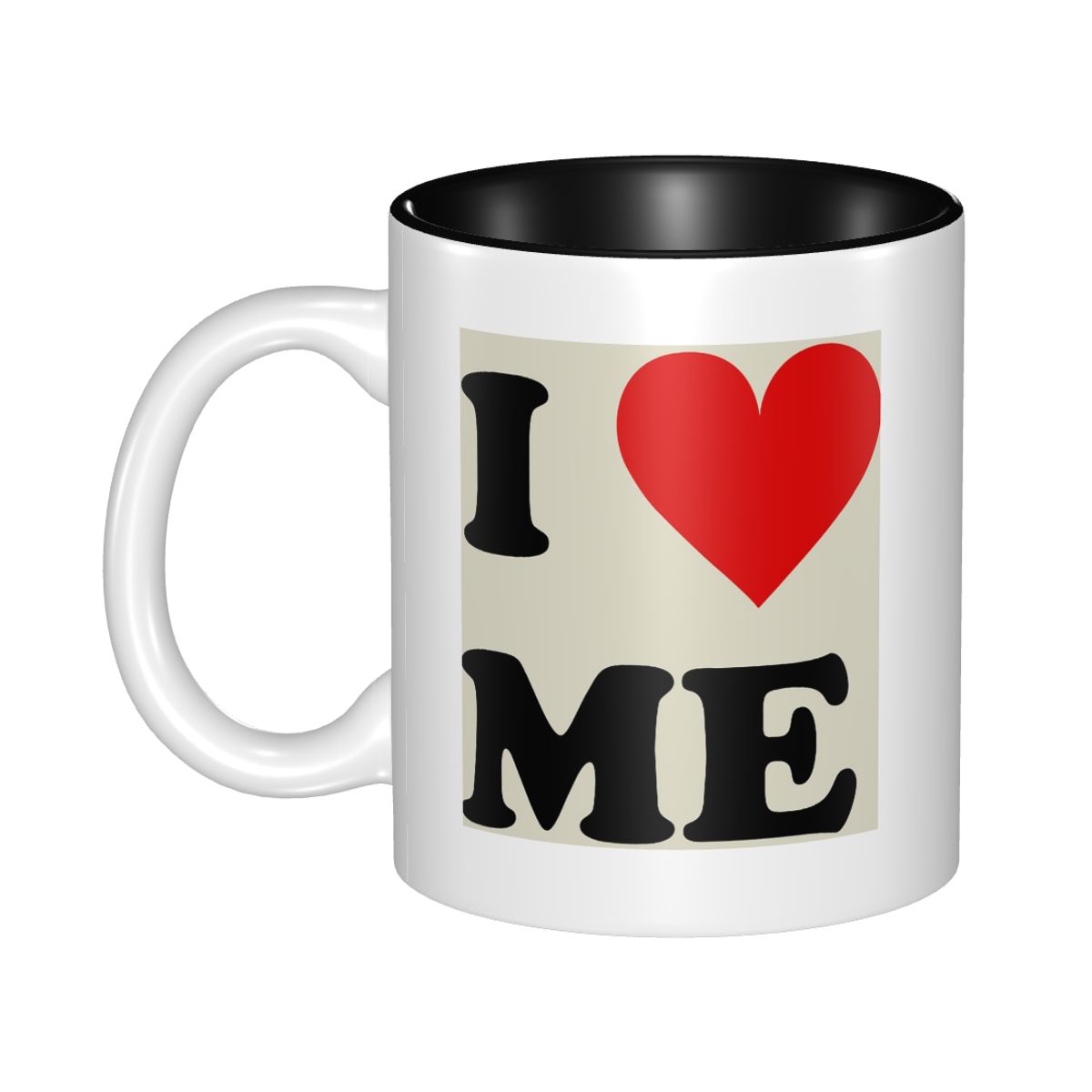 Coffee Tea With Me - I Love Me Heart Mug Funny