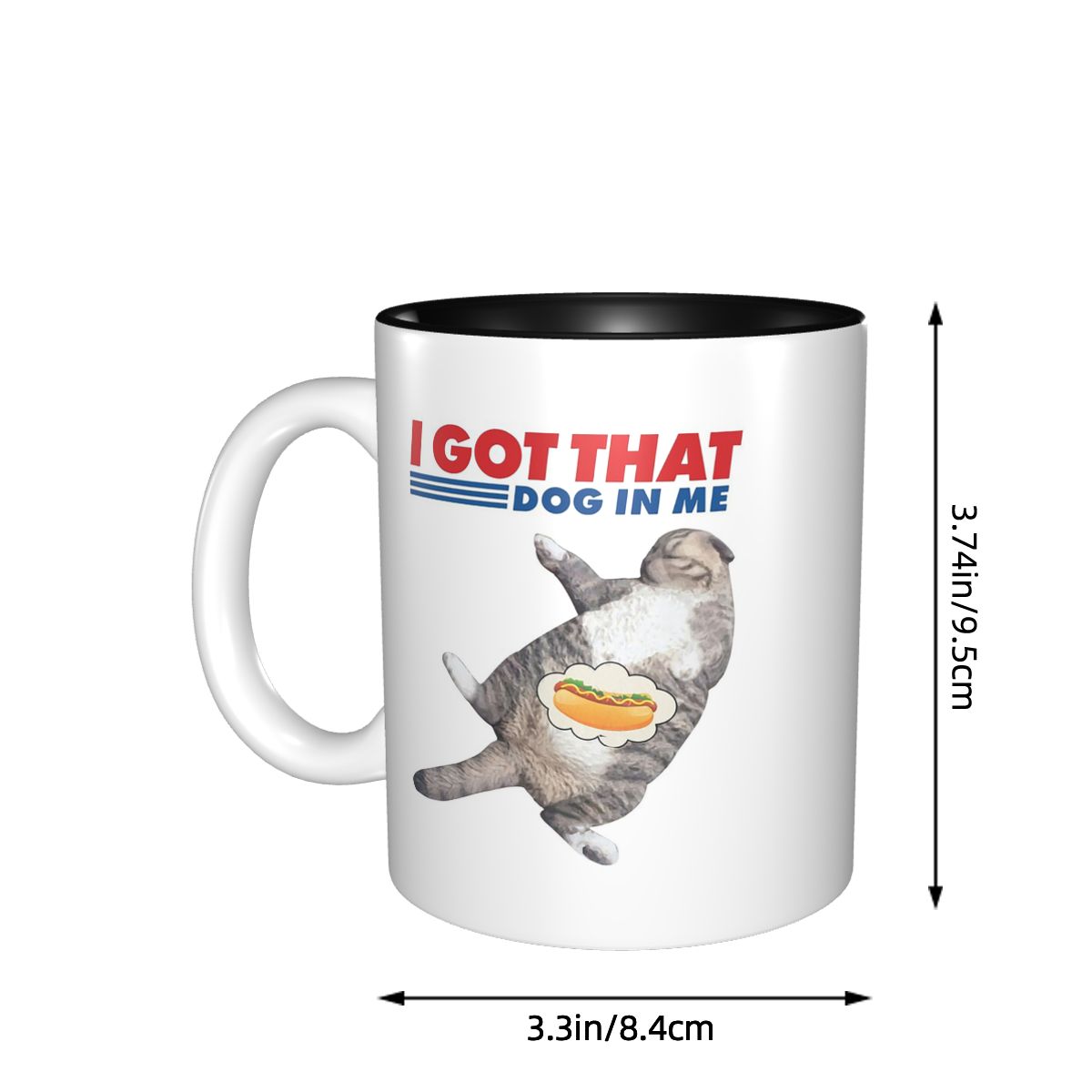 I Got That Dog In Me Mug Funny - Coffee Tea With Me review and price